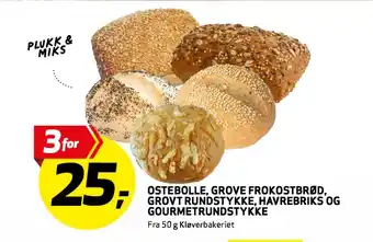 Bunnpris OSTEBOLLE, GROVE FROKOSTBRØD, GROVT RUNDSTYKKE, HAVREBRIKS OG GOURMETRUNDSTYKKE tilbud