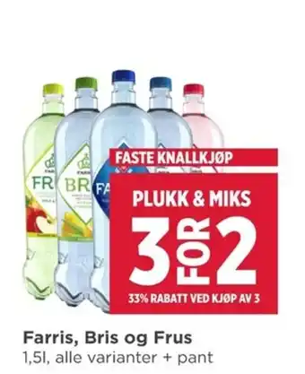 Meny Farris, Bris og Frus tilbud