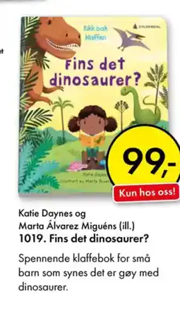 Norli Katie Daynes og Marta Álvarez Miguéns (ill.) 1019. Fins det dinosaurer? tilbud