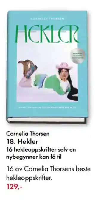 Norli Cornelia Thorsen 18. Hekler 16 hekleoppskrifter selv en nybegynner kan få til tilbud