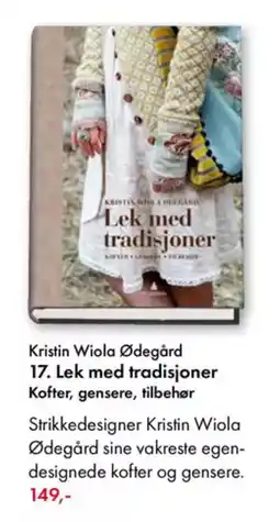 Norli Kristin Wiola Ødegård 17. Lek med tradisjoner Kofter, gensere, tilbehør Strikkedesigner tilbud