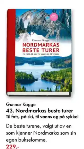 Norli Gunnar Kagge 43. Nordmarkas beste turer Til fots, på ski, til vanns og på sykkel tilbud