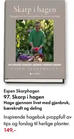 Norli Espen Skarphagen 97. Skarp i hagen Hage gjennom livet med gjenbruk, bærekraft og deling tilbud