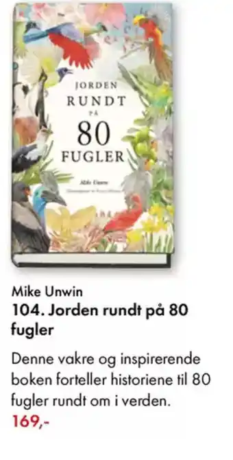 Norli Mike Unwin 104. Jorden rundt på 80 fugler tilbud