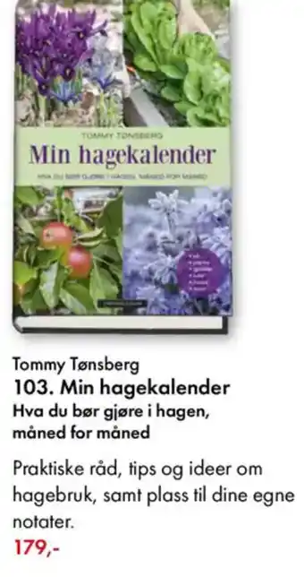 Norli Tommy Tønsberg 103. Min hagekalender Hva du bør gjøre i hagen, måned for måned tilbud