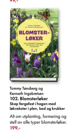 Norli Tommy Tønsberg og Kenneth Ingebretsen 102. Blomsterløker Skap fargefest i hagen med løkvekster i plen, bed og krukker tilbud