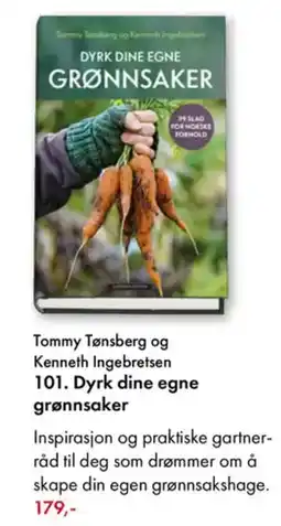 Norli Tommy Tønsberg og Kenneth Ingebretsen 101. Dyrk dine egne grønnsaker tilbud