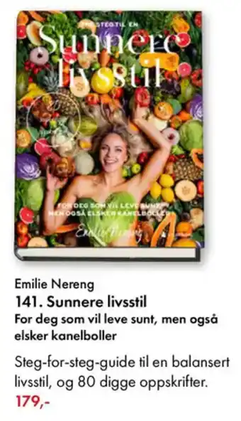 Norli Emilie Nereng 141. Sunnere livsstil For deg som vil leve sunt, men også elsker kanelboller tilbud