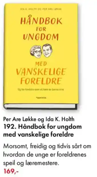 Norli Per Are Løkke og Ida K. Holth 192. Håndbok for ungdom med vanskelige foreldre tilbud