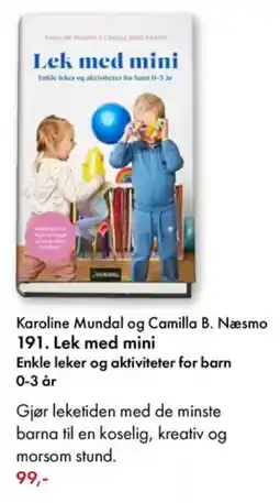 Norli Karoline Mundal og Camilla B. Næsmo 191. Lek med mini Enkle leker og aktiviteter for barn 0-3 år tilbud