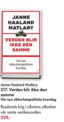 Norli Janne Haaland Matlary 217. Verden blir ikke den samme Vår nye sikkerhetspolitiske hverdag Russlands krig i Ukraina utfordrer tilbud