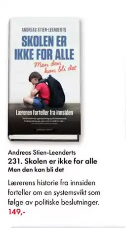 Norli Andreas Stien-Leenderts 231. Skolen er ikke for alle Men den kan bli det tilbud