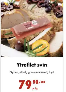 Nordby Supermarket NYBERGS DELI Ytrefilet svin tilbud