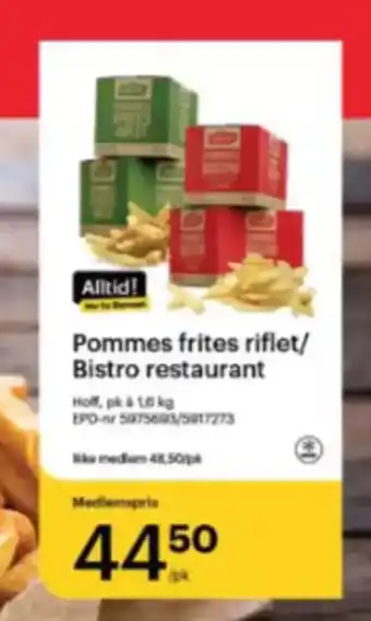 Storcash Pommes frites riflet/ Bistro restaurant tilbud