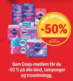 Coop Extra Som Coop-medlem får du -50% på alle bind, tamponger og truseinnlegg. tilbud