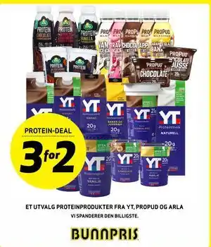 Bunnpris ET UTVALG PROTEINPRODUKTER FRA YT, PROPUD OG ARLA tilbud