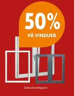 Byggmakker 50% PÅ VINDUER tilbud