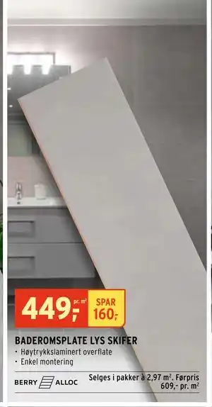 Montér BADEROMSPLATE LYS SKIFER tilbud