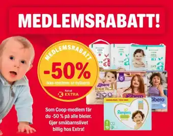 Coop Extra Som coop-medlem får du -50% på alle bleier tilbud