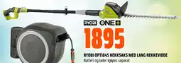 Coop Obs RYOBI OPT1845 HEKKSAKS MED LANG REKKEVIDDE Batteri og lader kjøpes separat tilbud