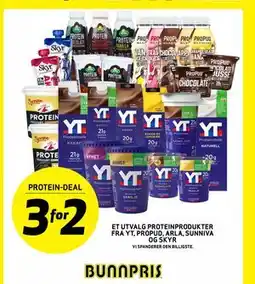 Bunnpris ET UTVALG PROTEINPRODUKTER FRA YT, PROPUD, ARLA, SUNNIVA OG SKYR tilbud