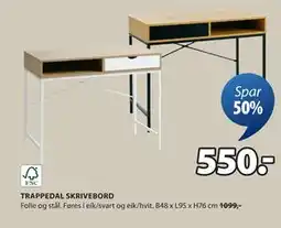 JYSK TRAPPEDAL SKRIVEBORD tilbud