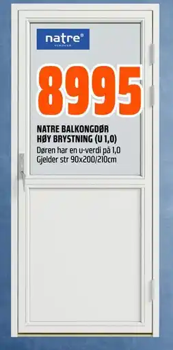 Obs Bygg NATRE BALKONGDØR HØY BRYSTNING (U 1,0) tilbud