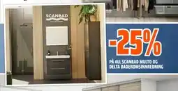 Obs Bygg 25% PÅ ALL SCANBAD MULTO OG DELTA BADEROMSINNREDNING tilbud