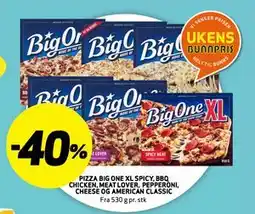 Bunnpris PIZZA BIG ONE XL SPICY, BBQ CHICKEN, MEAT LOVER, PEPPERONI, CHEESE OG AMERICAN CLASSIC tilbud