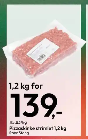 Gigaboks Pizzaskinke strimlet 1,2 kg tilbud