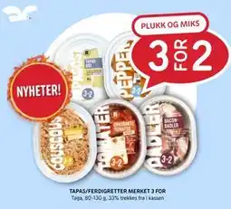 Rema 1000 TAPAS/FERDIGRETTER MERKET 3 FOR tilbud