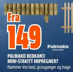 Obs Bygg PALMAKO BEDKANT/ MINI-STAKITT IMPREGNERT tilbud