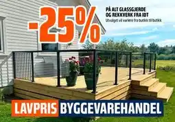 Obs Bygg 25% PÅ ALT GLASSGJERDE OG REKKVERK FRA IDT tilbud