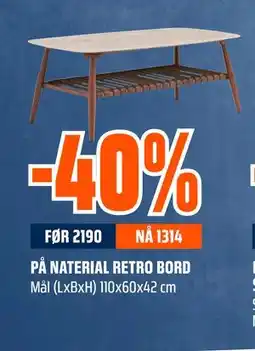 Obs Bygg 40% PÅ NATERIAL RETRO BORD tilbud