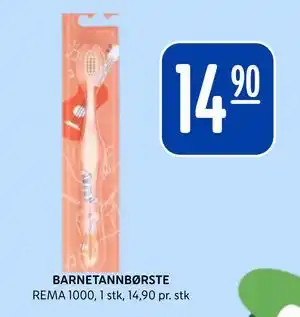 Rema 1000 BARNETANNBØRSTE tilbud