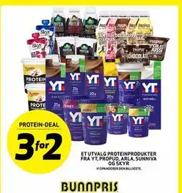 Bunnpris ET UTVALG PROTEINPRODUKTER FRA YT, PROPUD, ARLA, SUNNIVA OG SKYR tilbud