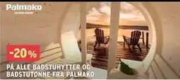 Montér 20% PÅ ALLE BADSTUHYTTER OG BADSTUTØNNE FRA PALMAKO tilbud
