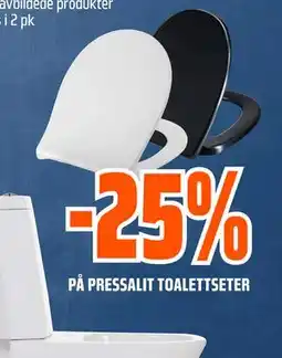 Obs Bygg 25% PÅ PRESSALIT TOALETTSETER tilbud