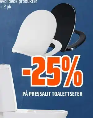 Obs Bygg 25% PÅ PRESSALIT TOALETTSETER tilbud