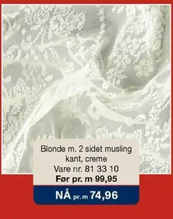 Stoff & Stil Blonde m. 2 sidet musling tilbud