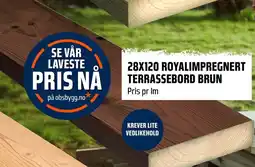 Coop Obs 28X120 ROYALIMPREGNERT TERRASSEBORD BRUN Pris pr Im tilbud