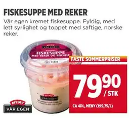 Meny FISKESUPPE MED REKER, NOK 79.9 tilbud
