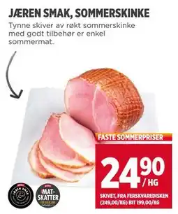 Meny JÆREN SMAK, SOMMERSKINKE, NOK 24.9 tilbud