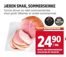 Meny JÆREN SMAK, SOMMERSKINKE, NOK 24.9 tilbud