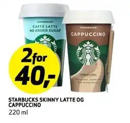 Bunnpris STARBUCKS SKINNY LATTE OG CAPPUCCINO, NOK 40 tilbud