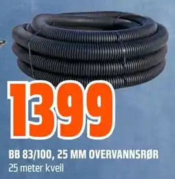 Obs Bygg BB 83/100, 25 MM OVERVANNSRØR, NOK 1399 tilbud