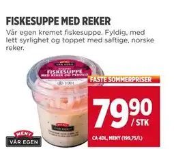 Meny FISKESUPPE MED REKER, NOK 79.9 tilbud