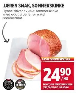 Meny JÆREN SMAK, SOMMERSKINKE, NOK 24.9 tilbud