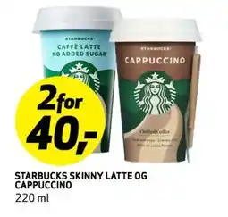 Bunnpris STARBUCKS SKINNY LATTE OG CAPPUCCINO, NOK 40 tilbud