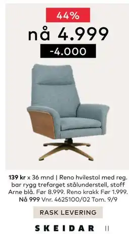 Skeidar Reno hvilestol, NOK 4999 tilbud